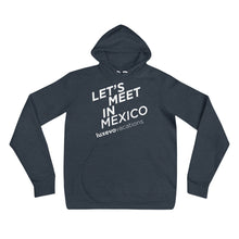 Load image into Gallery viewer, "Let's Meet in Mexico" Unisex Hoodie