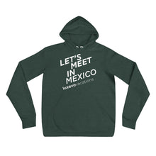 Load image into Gallery viewer, "Let's Meet in Mexico" Unisex Hoodie