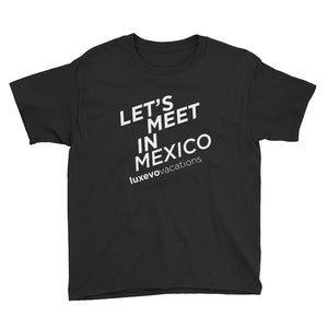 "Let's Meet in Mexico" Youth T-Shirt