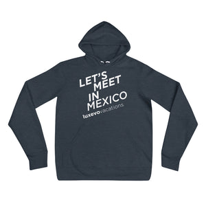 "Let's Meet in Mexico" Unisex Hoodie