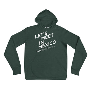 "Let's Meet in Mexico" Unisex Hoodie