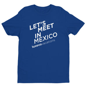 "Let's Meet in Mexico" T-Shirt